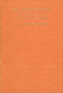 The Gospel of St. John and Its Relation to the three Other Gospels