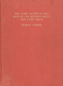 Inner Nature of Man and the Life between Death and a New Birth
