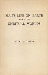 Man's Life on Earth and in the Spiritual Worlds