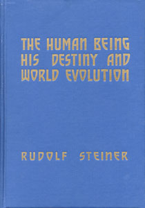 The Human Being, His Destiny, and World-Evolution
