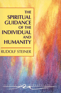 The Spiritual Guidance of the Individual and Humanity