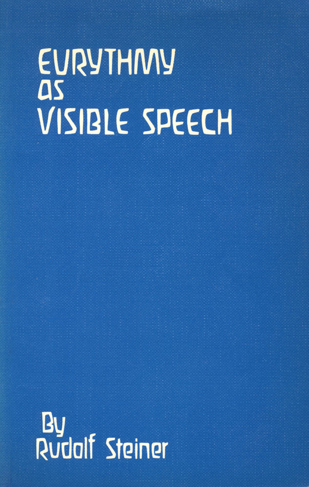 Eurythmy as Visible Speech