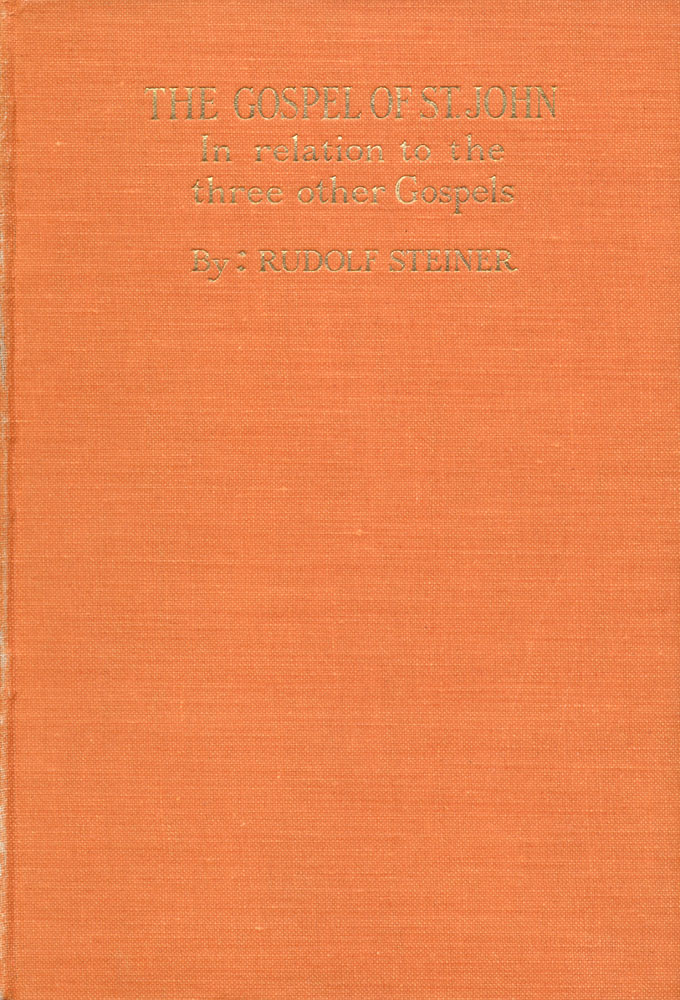 The Gospel of St. John and Its Relation to the three Other Gospels