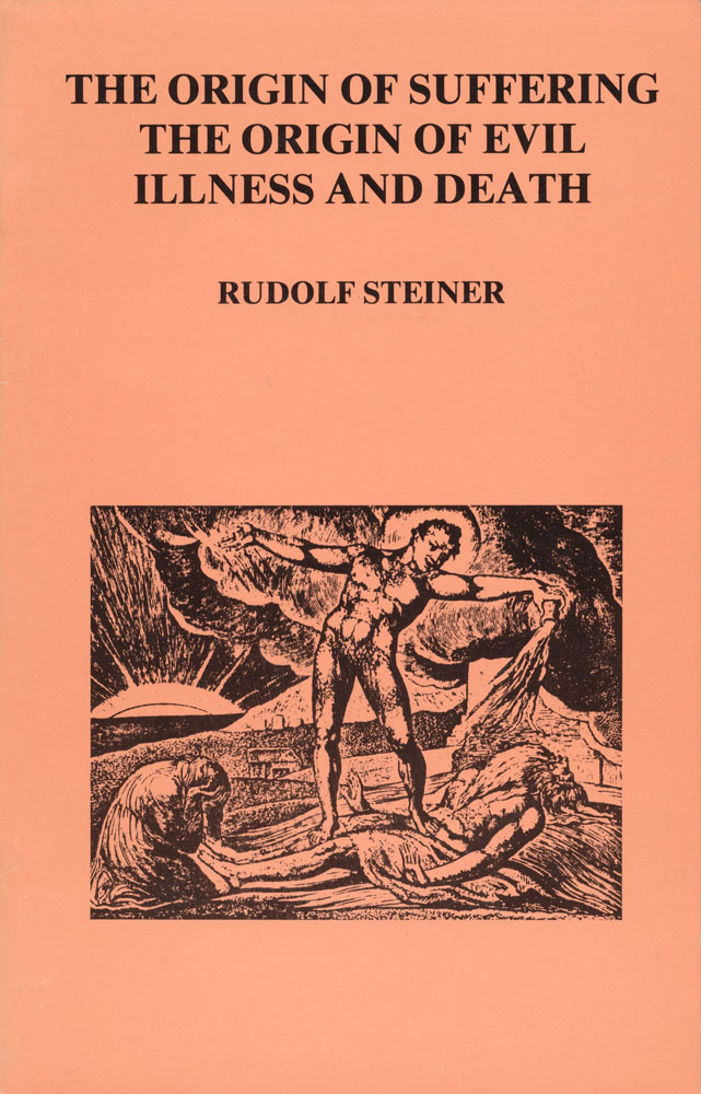 The Origin of Suffering, The Origin of Evil, Illness and Death