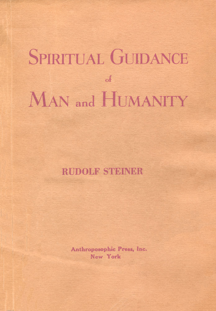 The Spiritual Guidance of Man and Humanity