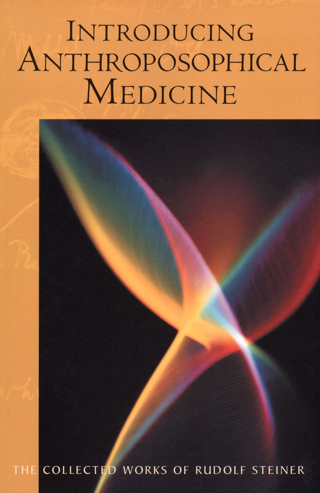 Introducing Anthroposophical Medicine