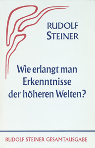Wie erlangt man Erkenntnisse der höheren Welten?