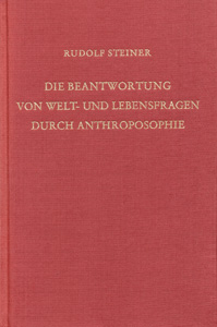 Die Beantwortung von Welt- und Lebensfragen durch Anthroposophie