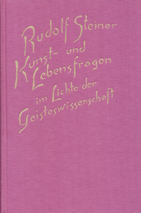 Kunst- und Lebensfragen im Lichte der Geisteswissenschaft
