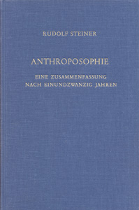 Anthroposophie. Eine Zusammenfassung nach einundzwanzig Jahren.