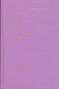 Aus den Inhalten der esoterischen Stunden, Gedächtnisaufzeichnungen von Teilnehmern. Band.1, 1904-1909; Band.2 1910-1912; Band.3, 1913 und 1914; 1920 – 1923