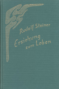 Erziehung zum Leben: Selbsterziehung und pädagogische Praxis