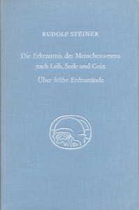 Die Erkenntnis des Menschenwesens nach Leib, Seele und Geist. Über frühe Erdzustände.