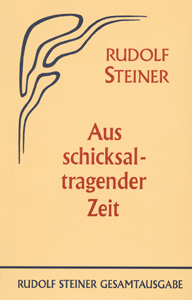 Aus schicksaltragender Zeit