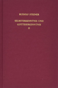 Selbsterkenntnis und Gotteserkenntnis II. Mitgliedervorträge in Berlin und verschiedenen Städten 1905