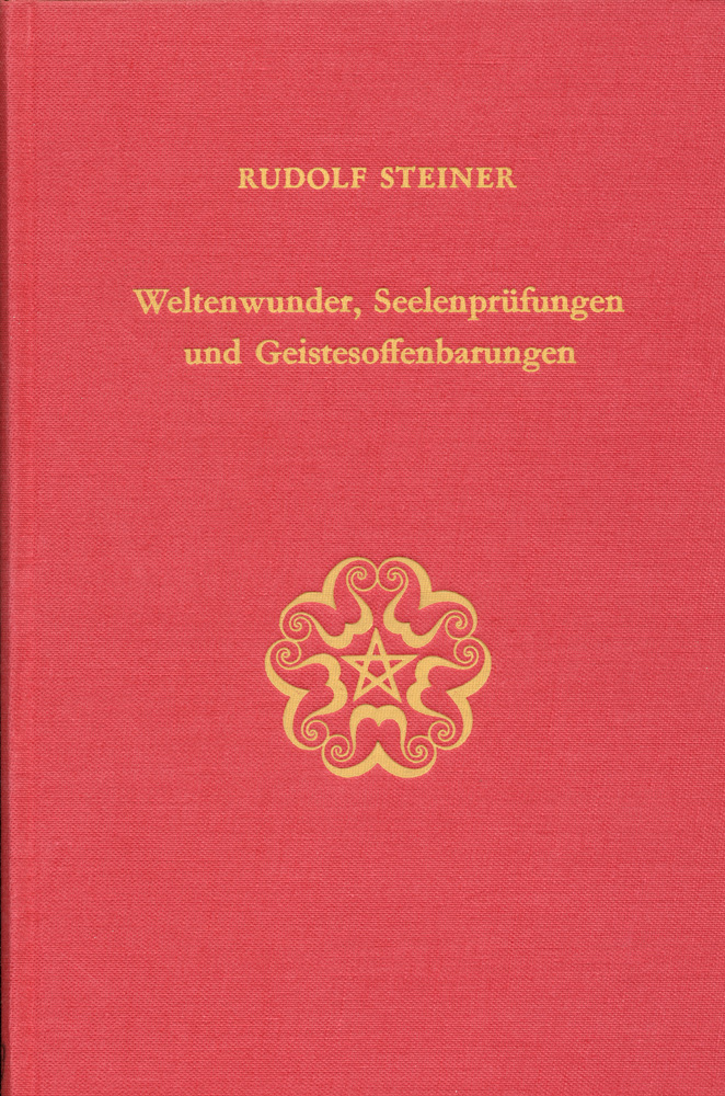 Weltenwunder, Seelenprüfungen und Geistesoffenbarungen