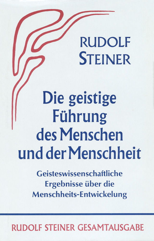 Die geistige Führung des Menschen und dre Menschheit