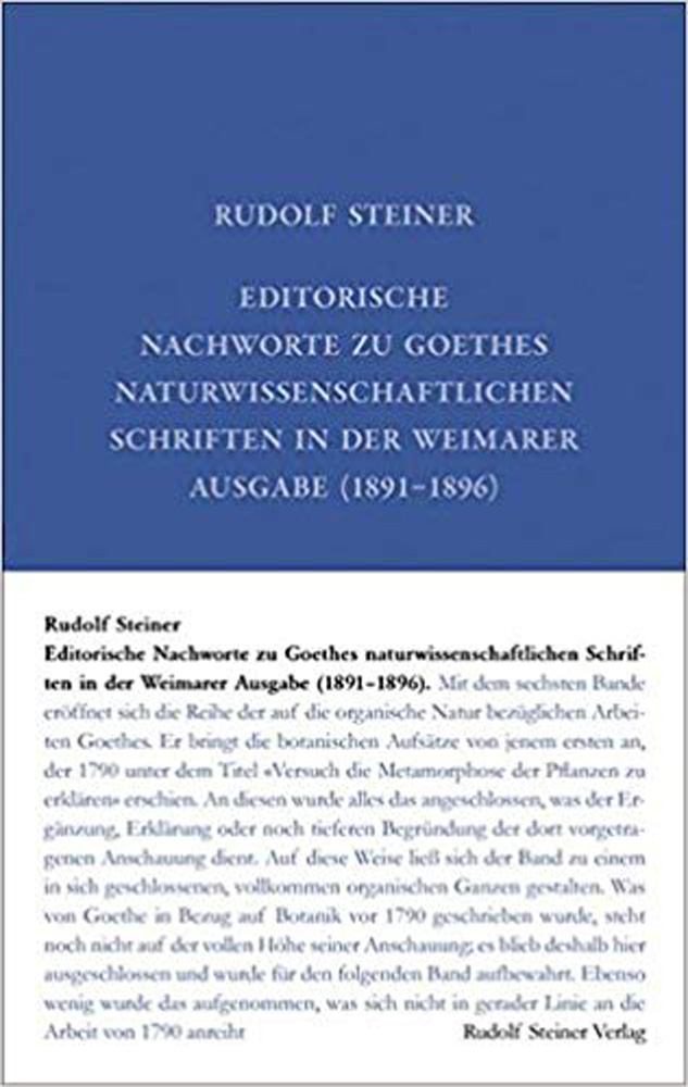 Editorische Nachworte zu Goethes naturwissenschaftli- chen Schriften in der Weimarer Ausgabe (1891–1896)