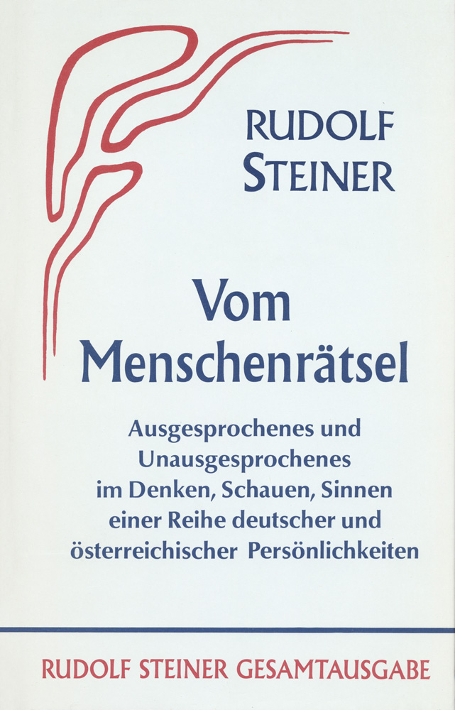 Vom Menschenrätsel: Ausgesprochenes und Unausgesprochenes im Denken, Schauen, Sinnen einer Reihe deutscher und österreichischer Persönlichkeiten