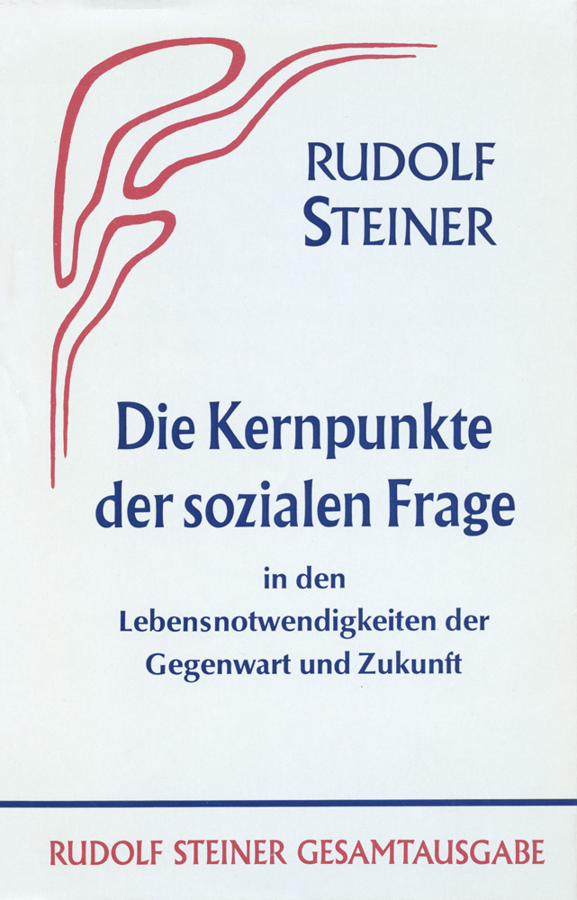 Die Kernpunkte der sozialen Frage in den Lebensnotwendigkeiten der Gegenwart und Zukunft