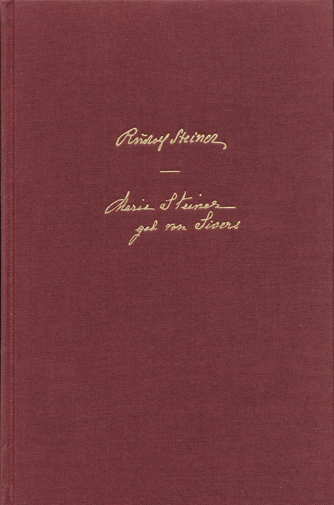 Rudolf Steiner - Marie Steiner-von Sivers: Briefwechsel und Dokumente 1901-1925