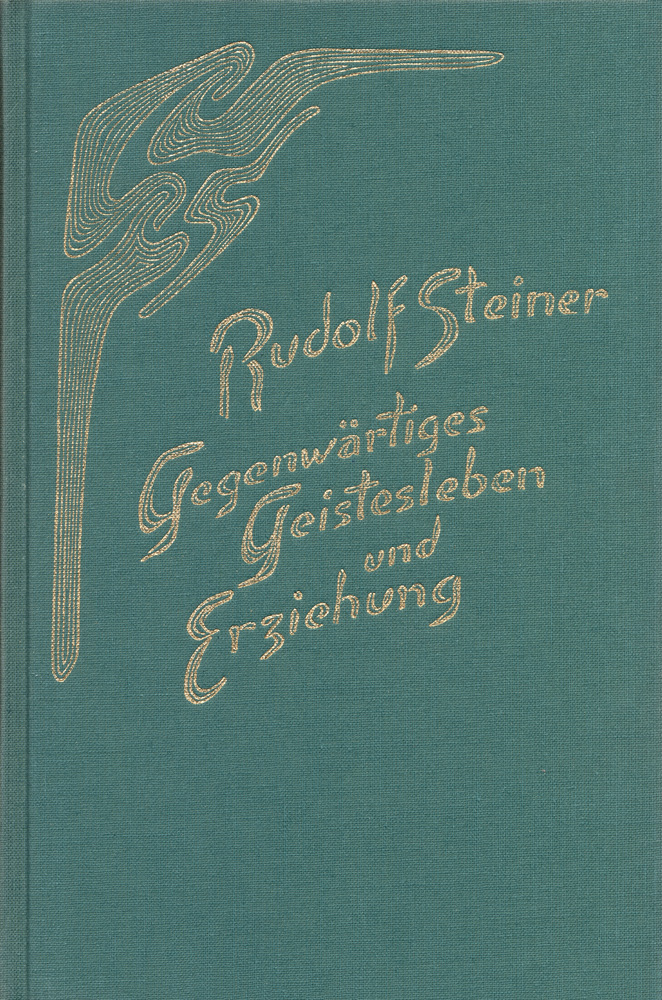 Gegenwärtiges Geistesleben und Erziehung.