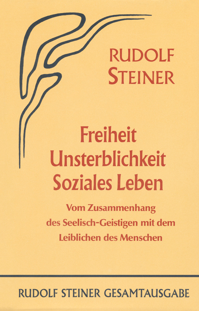 Freiheit - Unsterblichkeit - Soziales Leben