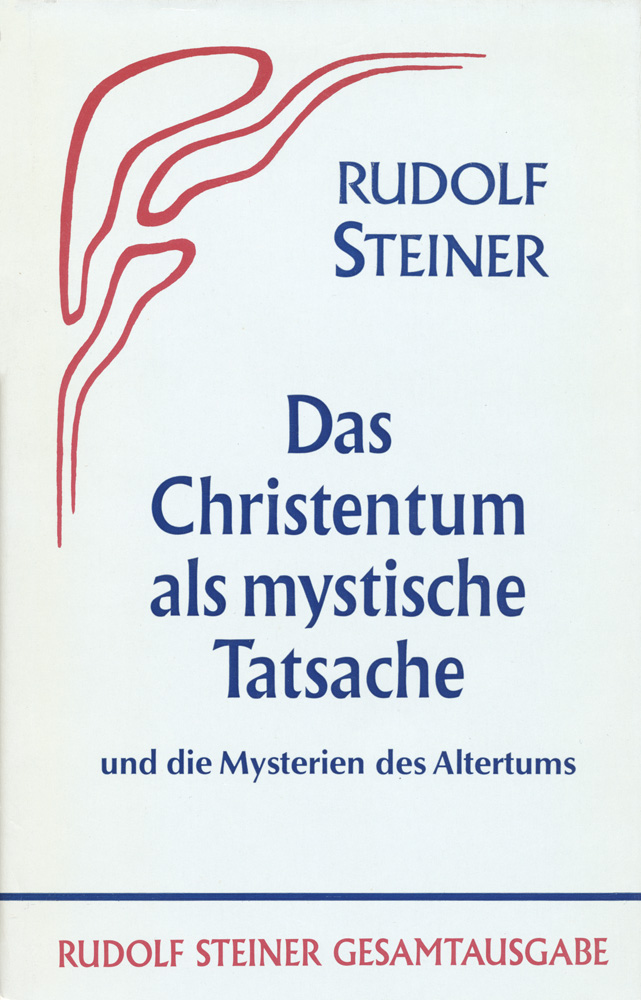 Das Christentum als mystische Tatsache und die Mysterien des Altertums