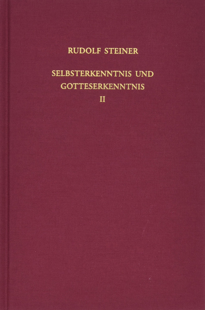 Selbsterkenntnis und Gotteserkenntnis II. Mitgliedervorträge in Berlin und verschiedenen Städten 1905