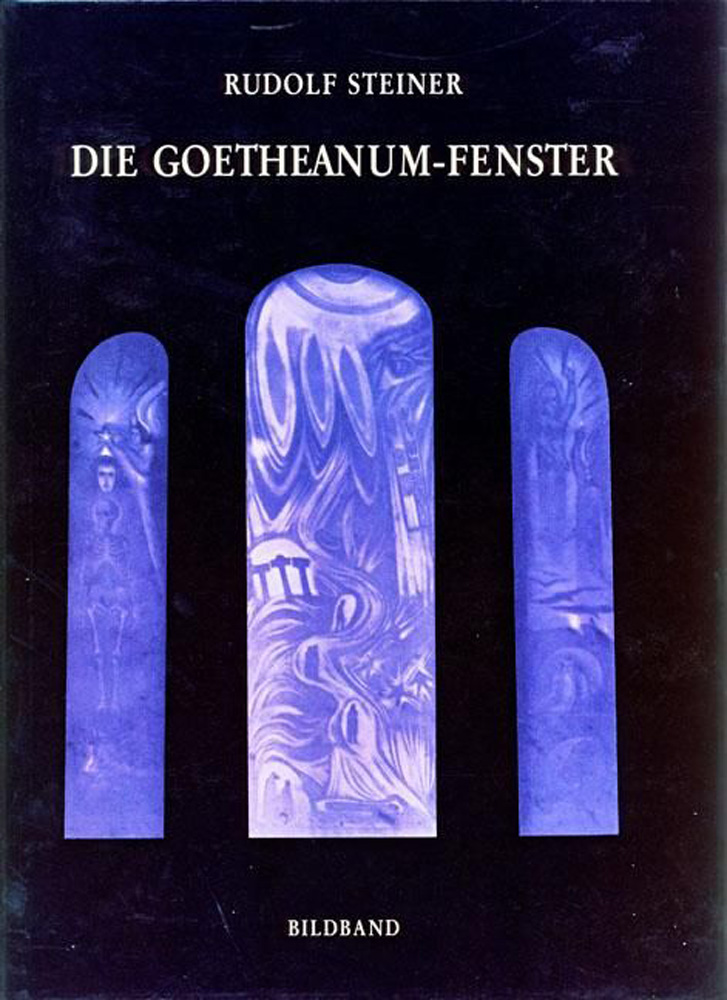 Die Goetheanum-Fenster. Sprache des Lichtes. Entwürfe und Studien
